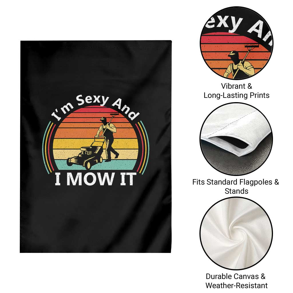 Funny I Am Sexy And I Mow It Garden Flag Lawn Mowing Mower Dad - Wonder Print Shop