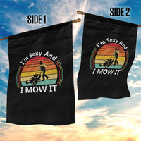 Funny I Am Sexy And I Mow It Garden Flag Lawn Mowing Mower Dad - Wonder Print Shop