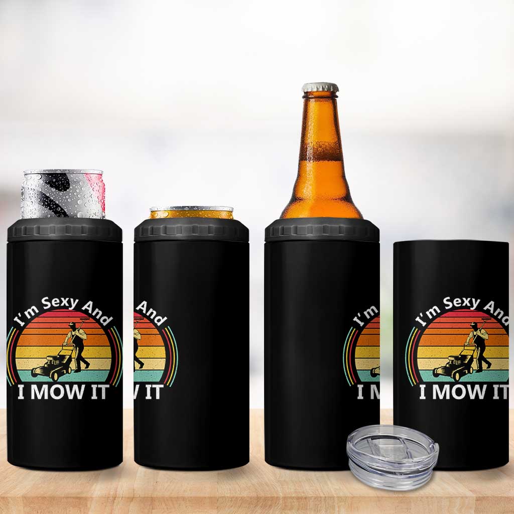 Funny I Am Sexy And I Mow It 4 in 1 Can Cooler Tumbler Lawn Mowing Mower Dad - Wonder Print Shop