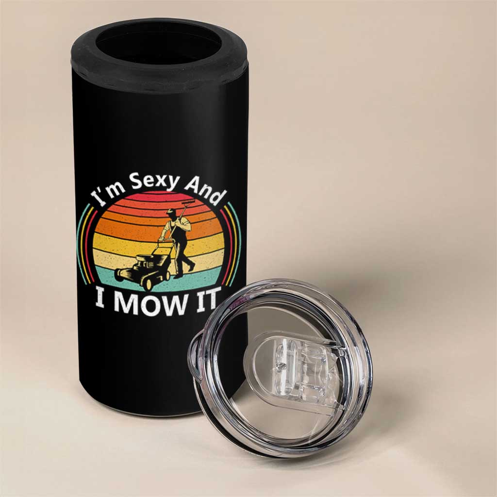 Funny I Am Sexy And I Mow It 4 in 1 Can Cooler Tumbler Lawn Mowing Mower Dad - Wonder Print Shop