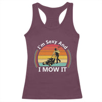 Funny I Am Sexy And I Mow It Racerback Tank Top Lawn Mowing Mower Dad - Wonder Print Shop