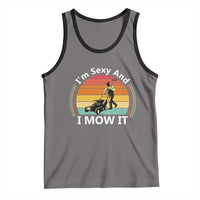 Funny I Am Sexy And I Mow It Tank Top Lawn Mowing Mower Dad - Wonder Print Shop