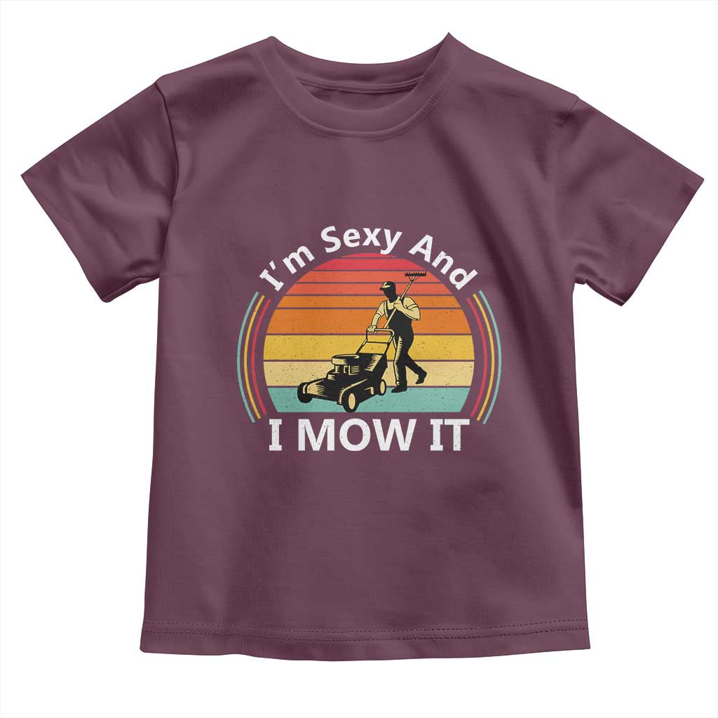 Funny I Am Sexy And I Mow It Toddler T Shirt Lawn Mowing Mower Dad - Wonder Print Shop