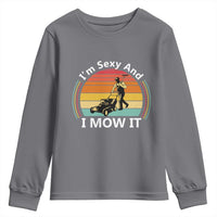 Funny I Am Sexy And I Mow It Youth Sweatshirt Lawn Mowing Mower Dad - Wonder Print Shop