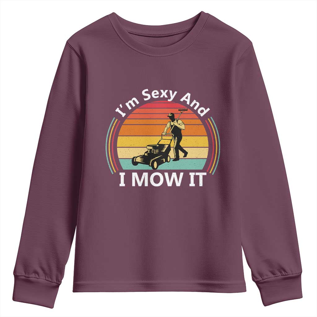 Funny I Am Sexy And I Mow It Youth Sweatshirt Lawn Mowing Mower Dad - Wonder Print Shop