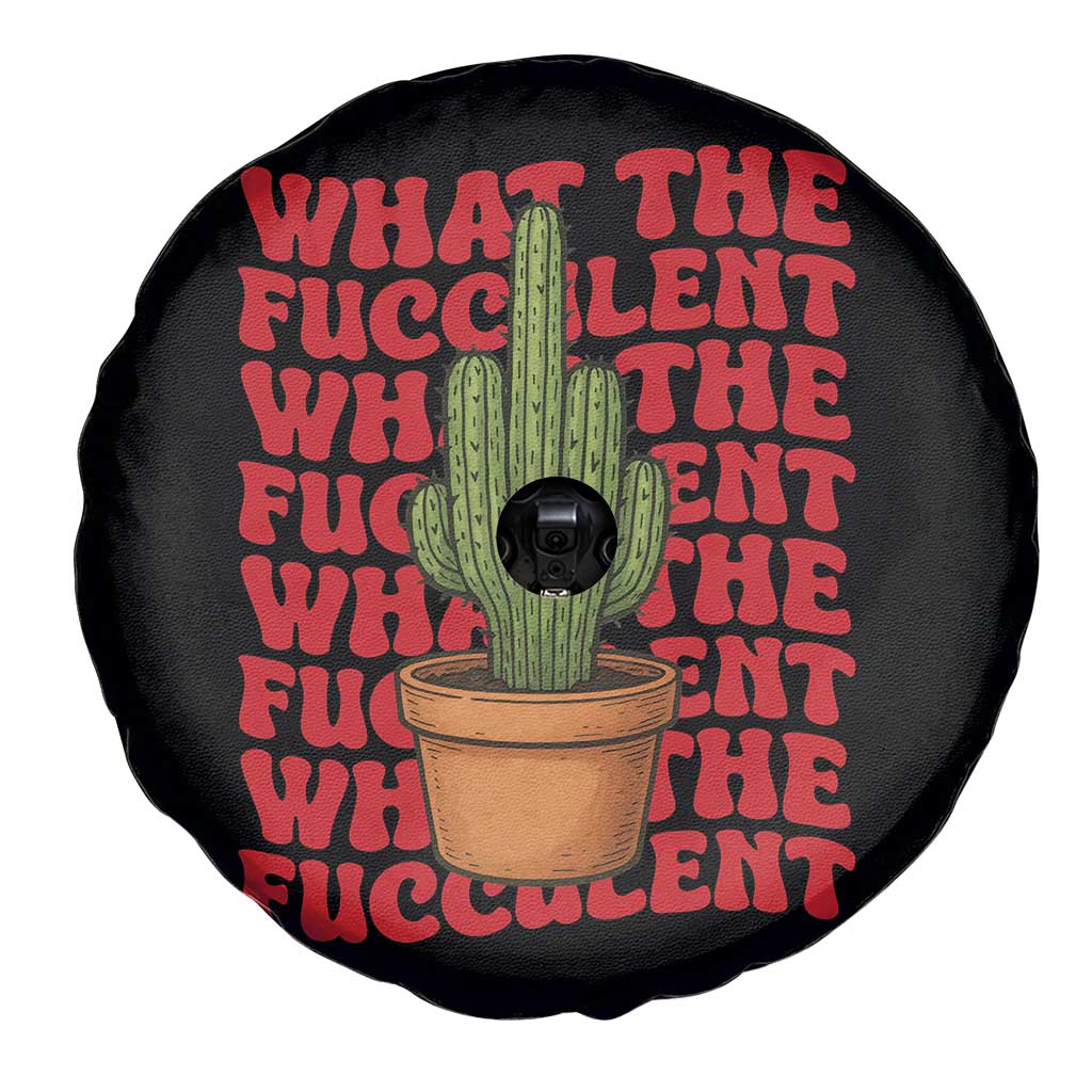 Funny What The Fucculent Spare Tire Cover Cactus Succulents Plants Gardening - Wonder Print Shop