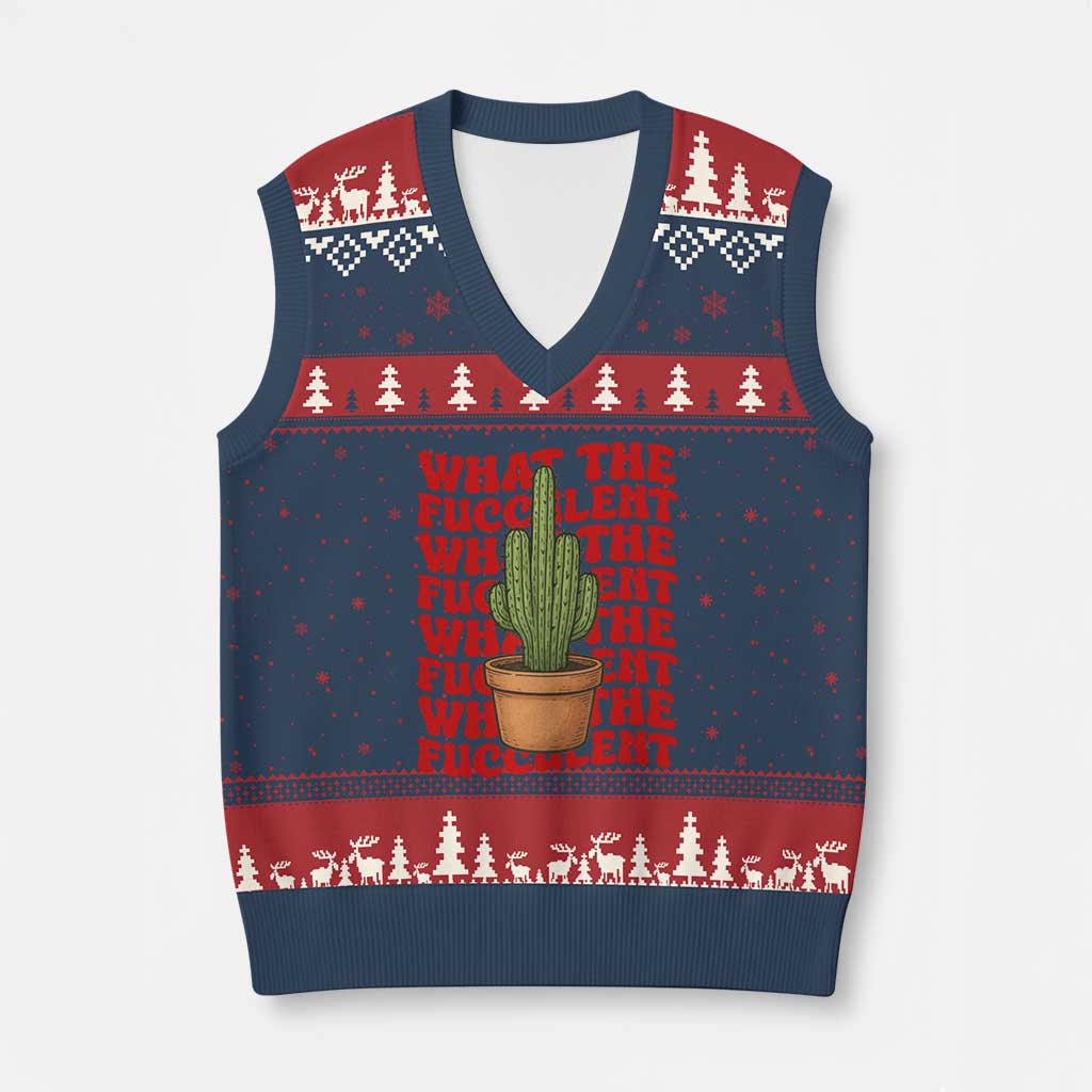 Funny What The Fucculent V-Neck Knit Sweater Vest Cactus Succulents Plants Gardening - Wonder Print Shop