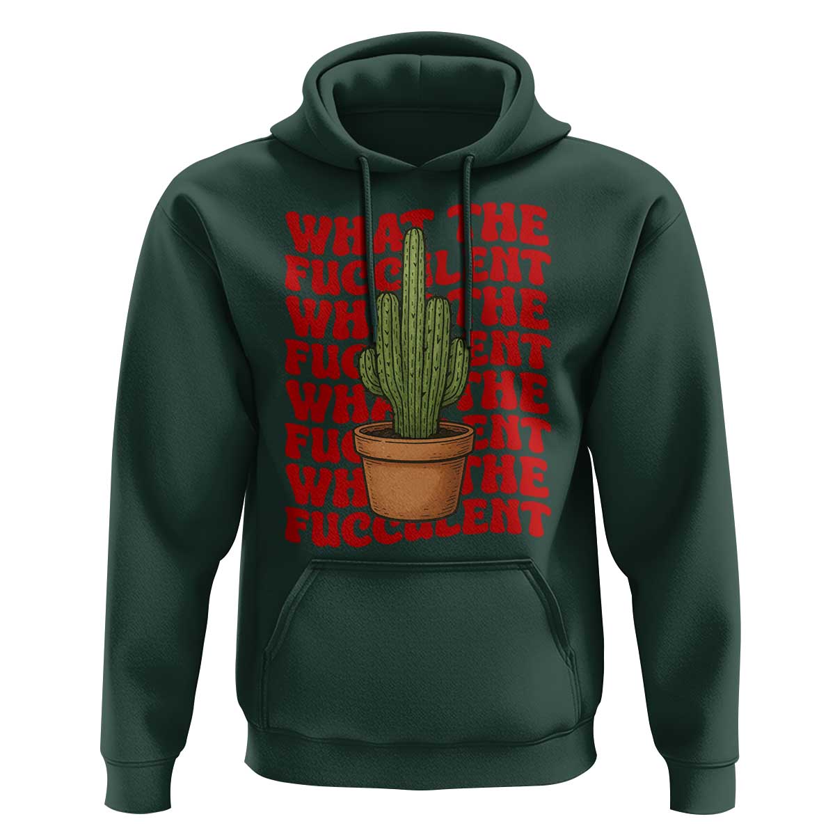 Funny What The Fucculent Hoodie Cactus Succulents Plants Gardening - Wonder Print Shop
