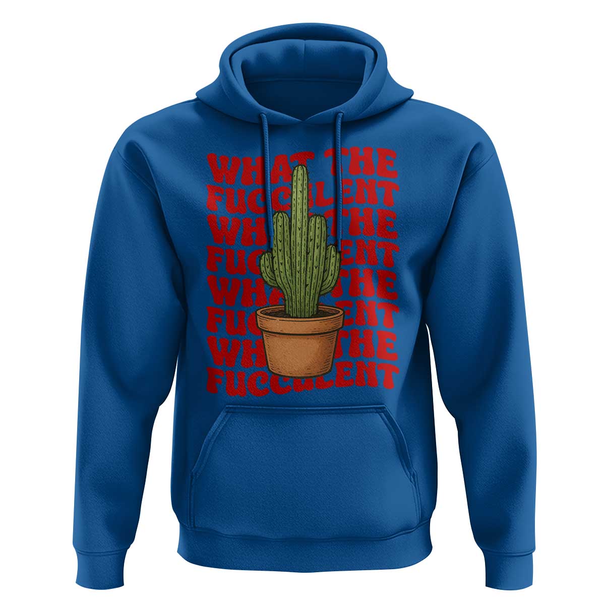 Funny What The Fucculent Hoodie Cactus Succulents Plants Gardening - Wonder Print Shop