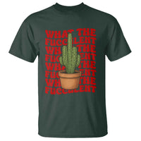 Funny What The Fucculent T Shirt Cactus Succulents Plants Gardening - Wonder Print Shop