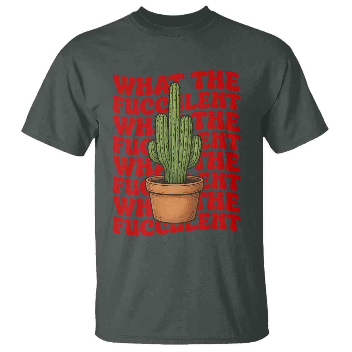 Funny What The Fucculent T Shirt Cactus Succulents Plants Gardening - Wonder Print Shop