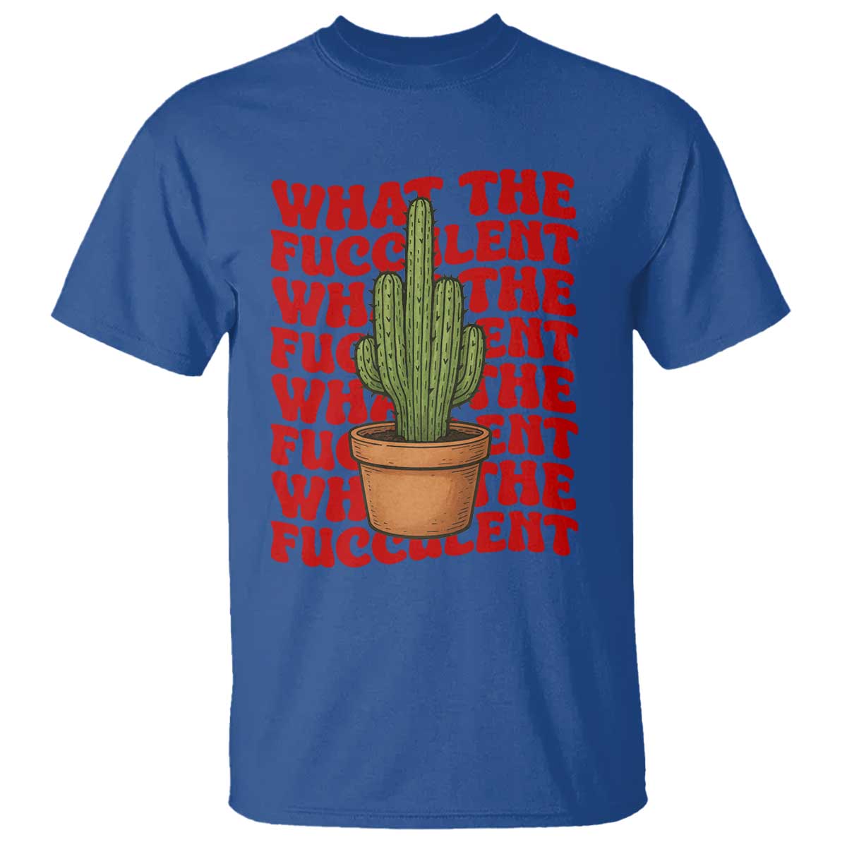 Funny What The Fucculent T Shirt Cactus Succulents Plants Gardening - Wonder Print Shop