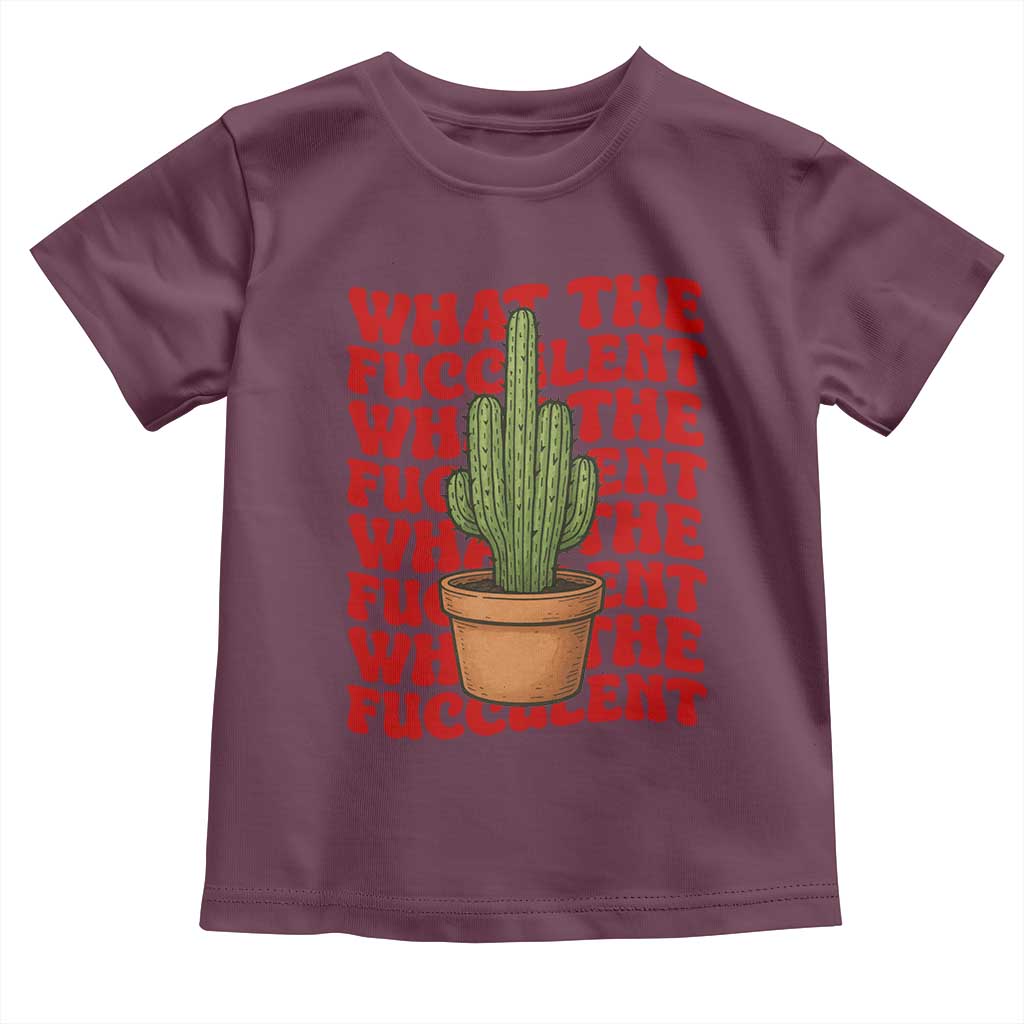 Funny What The Fucculent Toddler T Shirt Cactus Succulents Plants Gardening - Wonder Print Shop