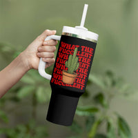 Funny What The Fucculent Tumbler With Handle Cactus Succulents Plants Gardening - Wonder Print Shop