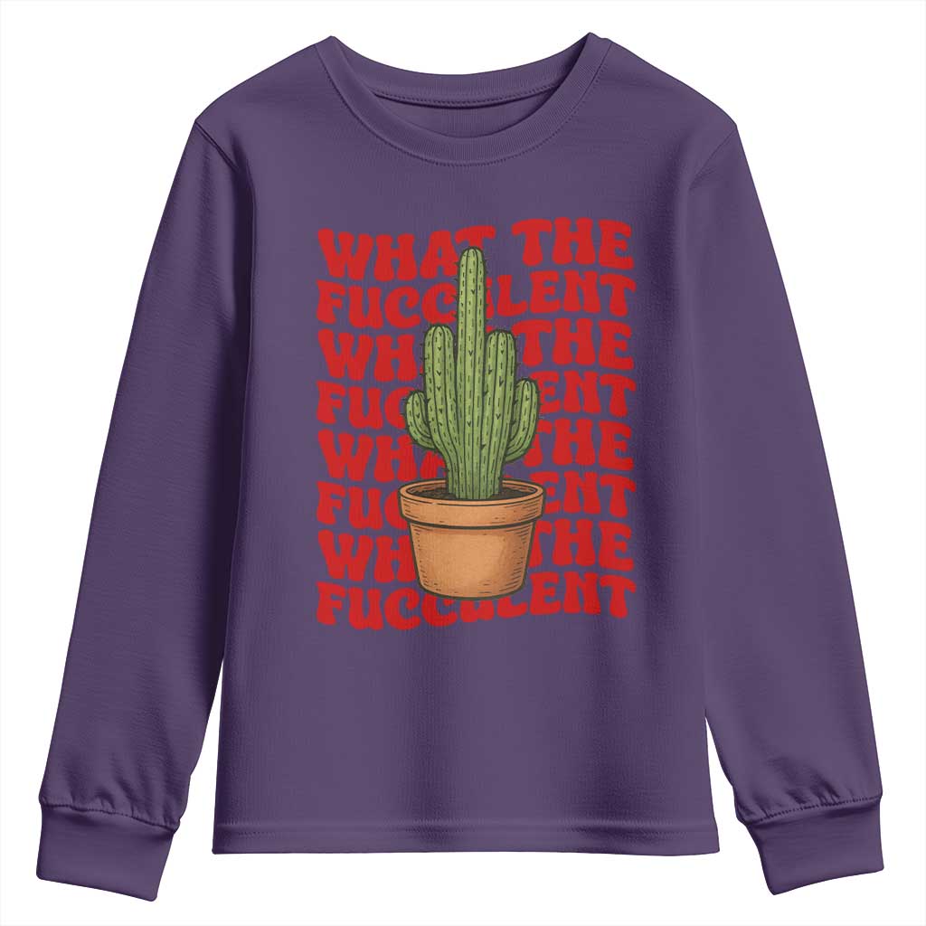 Funny What The Fucculent Youth Sweatshirt Cactus Succulents Plants Gardening - Wonder Print Shop