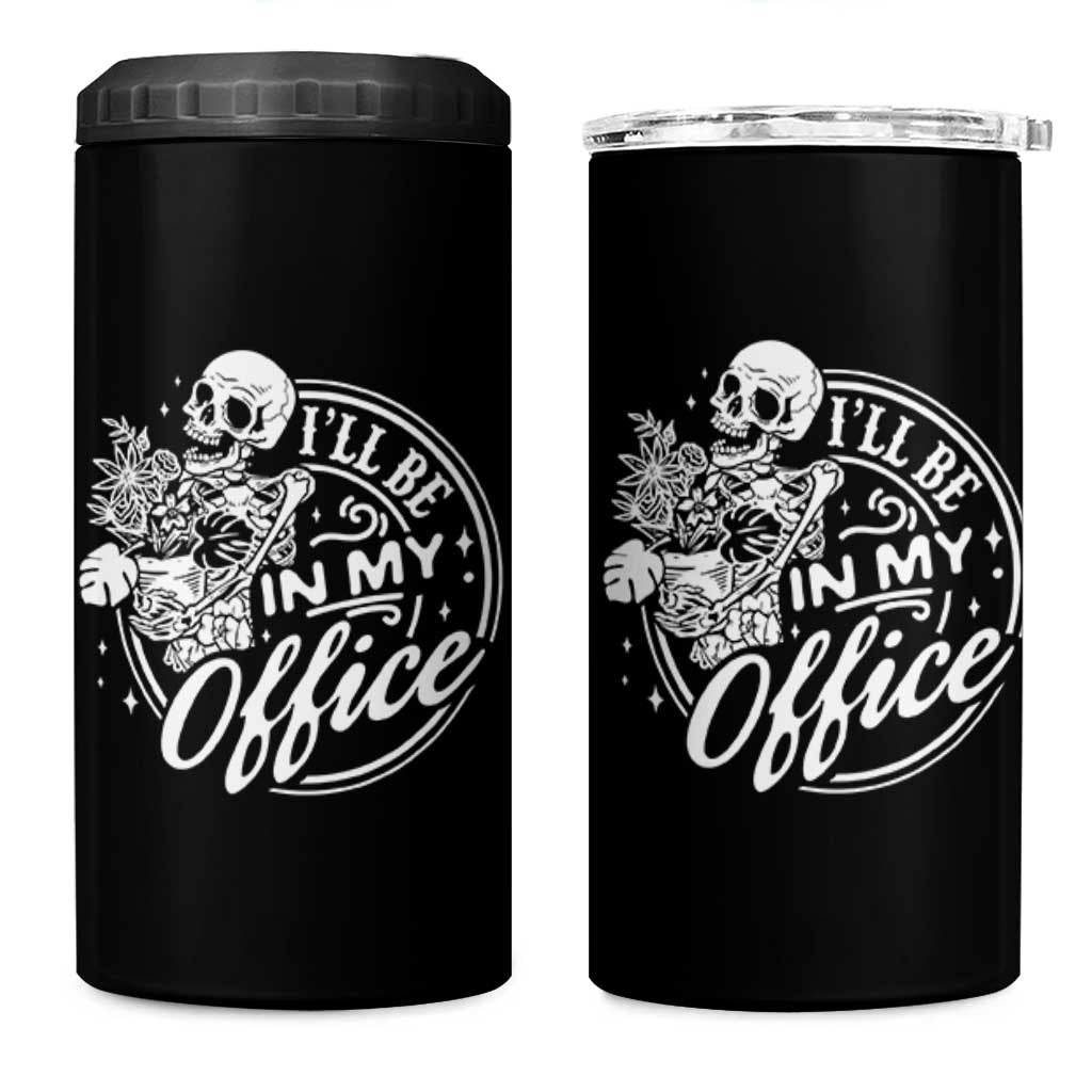 Funny Garden I Will Be In My Office 4 in 1 Can Cooler Tumbler Gardening Fathers Day - Wonder Print Shop