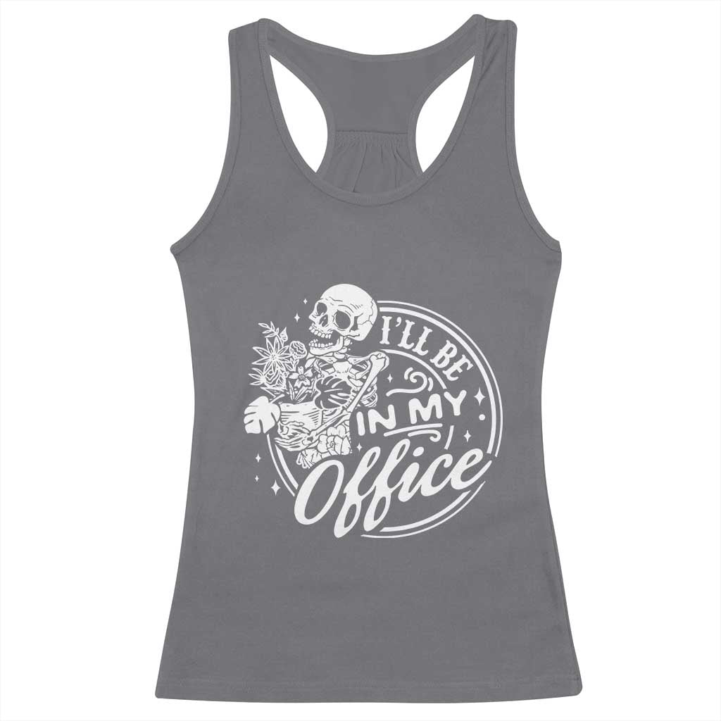 Funny Garden I Will Be In My Office Racerback Tank Top Gardening Fathers Day - Wonder Print Shop