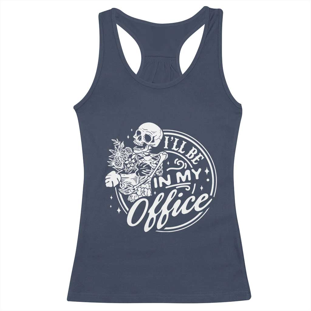 Funny Garden I Will Be In My Office Racerback Tank Top Gardening Fathers Day - Wonder Print Shop