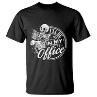 Funny Garden I Will Be In My Office T Shirt Gardening Fathers Day - Wonder Print Shop