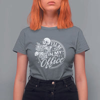 Funny Garden I Will Be In My Office T Shirt For Women Gardening Fathers Day - Wonder Print Shop