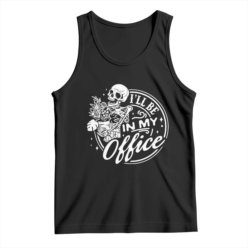 Funny Garden I Will Be In My Office Tank Top Gardening Fathers Day - Wonder Print Shop