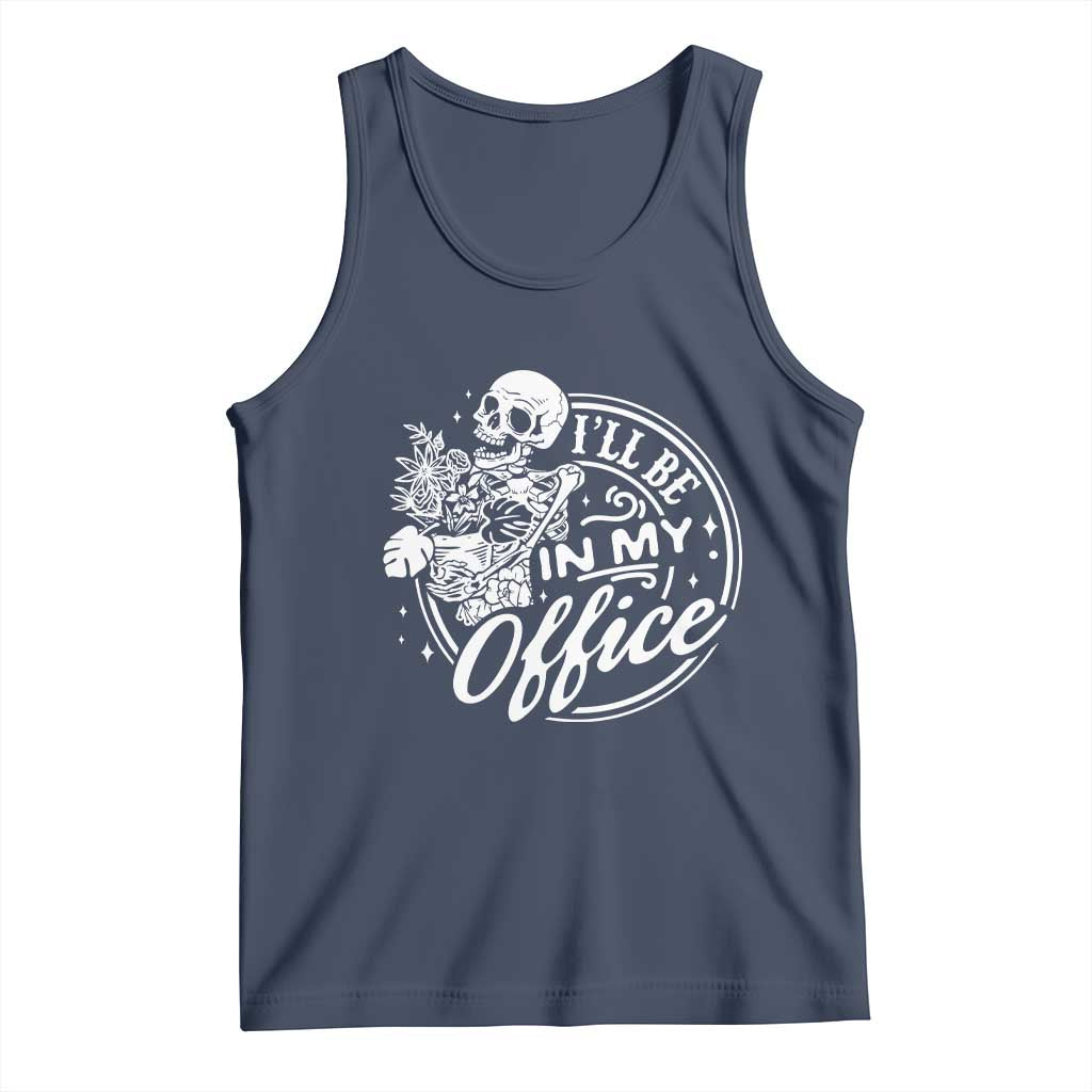 Funny Garden I Will Be In My Office Tank Top Gardening Fathers Day - Wonder Print Shop