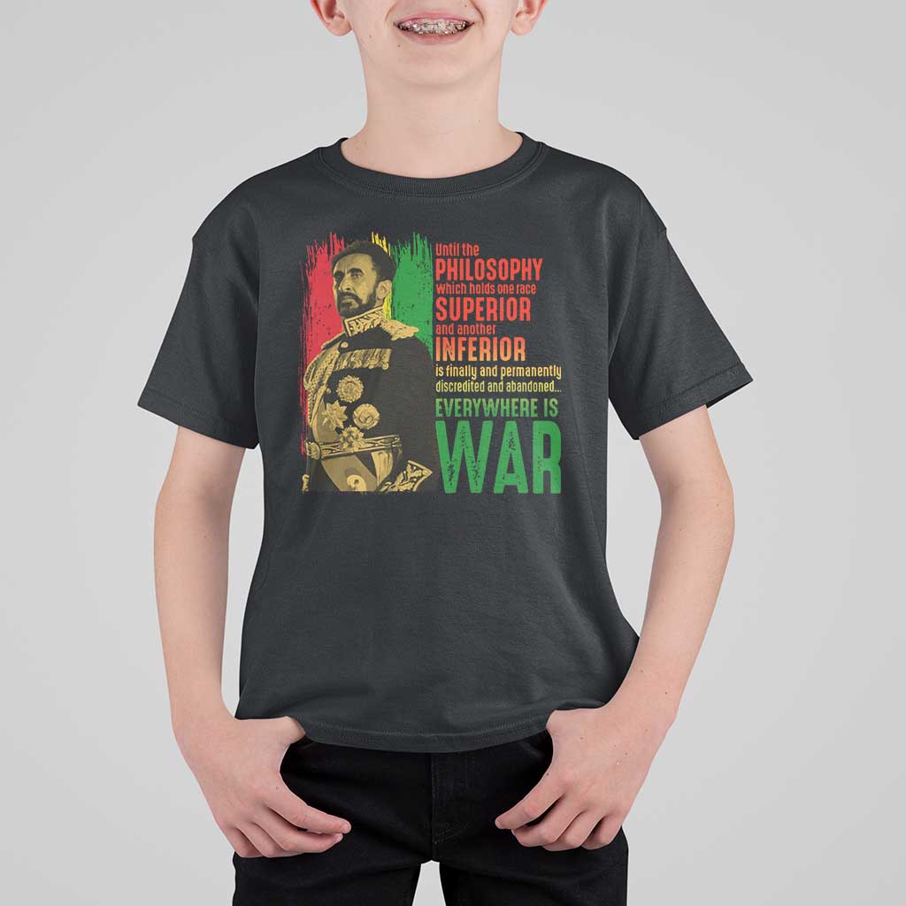 Haile Selassie Quotes T Shirt For Kid Until The Philosophy Which Holds One Race Speech War - Wonder Print Shop