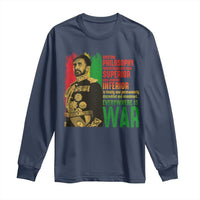 Haile Selassie Quotes Long Sleeve Shirt Until The Philosophy Which Holds One Race Speech War - Wonder Print Shop