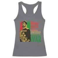 Haile Selassie Quotes Racerback Tank Top Until The Philosophy Which Holds One Race Speech War - Wonder Print Shop
