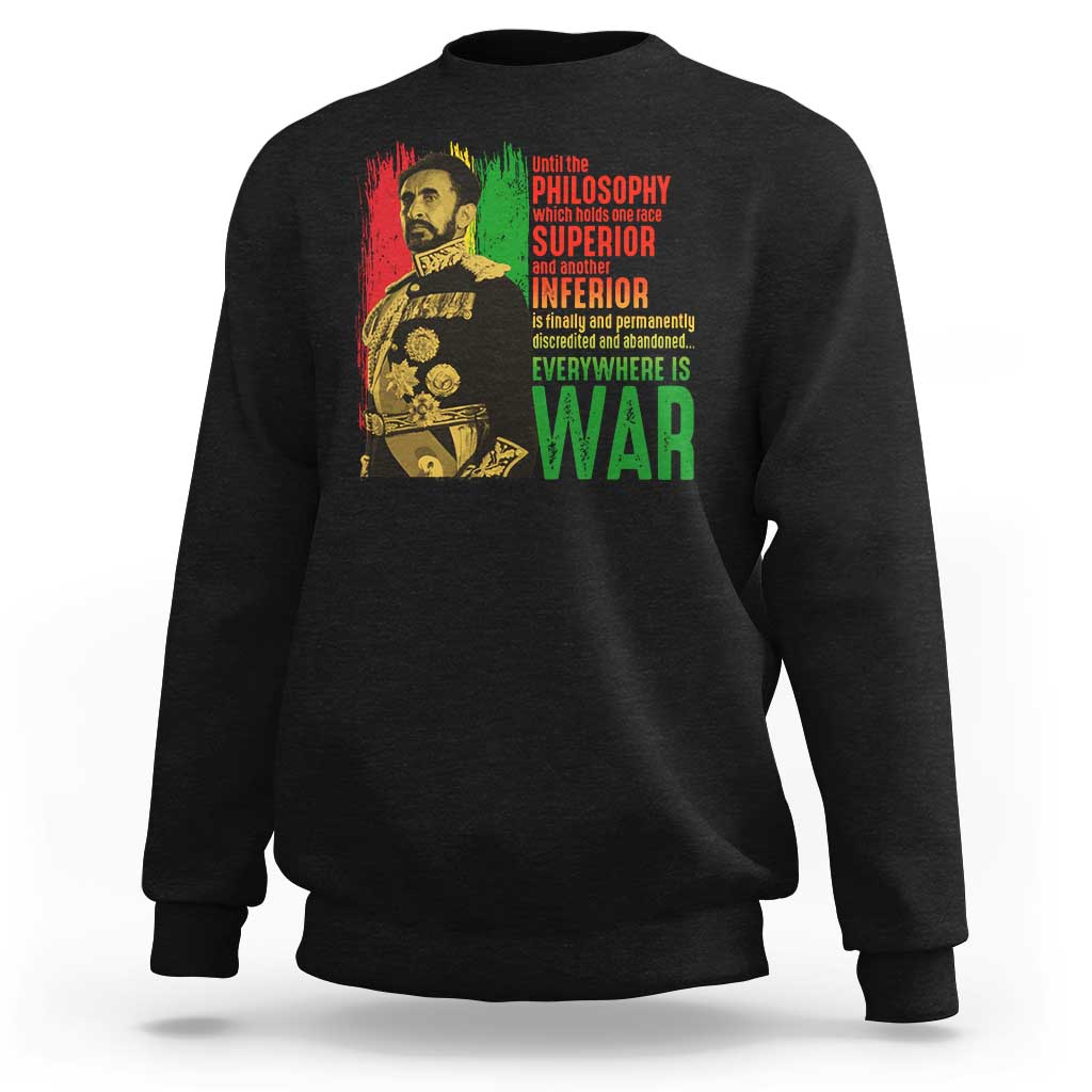 Haile Selassie Quotes Sweatshirt Until The Philosophy Which Holds One Race Speech War - Wonder Print Shop