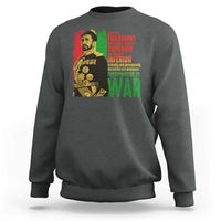 Haile Selassie Quotes Sweatshirt Until The Philosophy Which Holds One Race Speech War - Wonder Print Shop