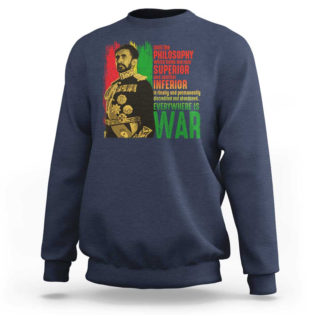 Haile Selassie Quotes Sweatshirt Until The Philosophy Which Holds One Race Speech War - Wonder Print Shop