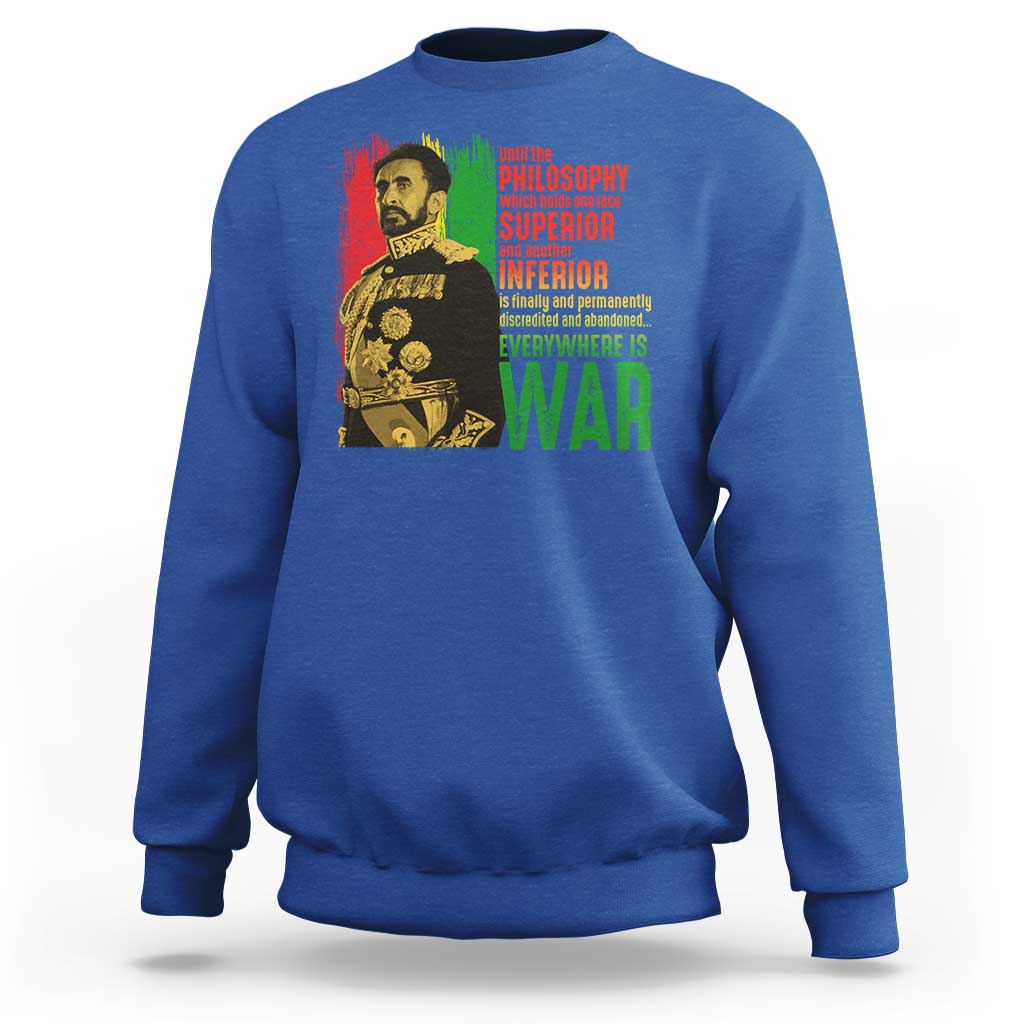 Haile Selassie Quotes Sweatshirt Until The Philosophy Which Holds One Race Speech War - Wonder Print Shop