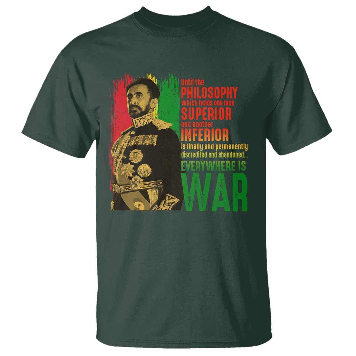 Haile Selassie Quotes T Shirt Until The Philosophy Which Holds One Race Speech War - Wonder Print Shop
