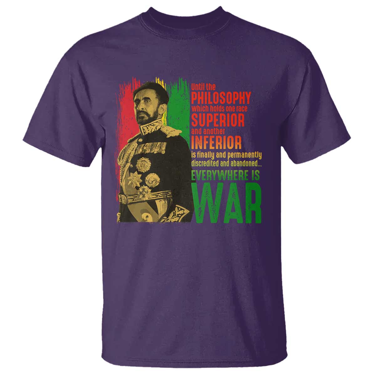 Haile Selassie Quotes T Shirt Until The Philosophy Which Holds One Race Speech War - Wonder Print Shop