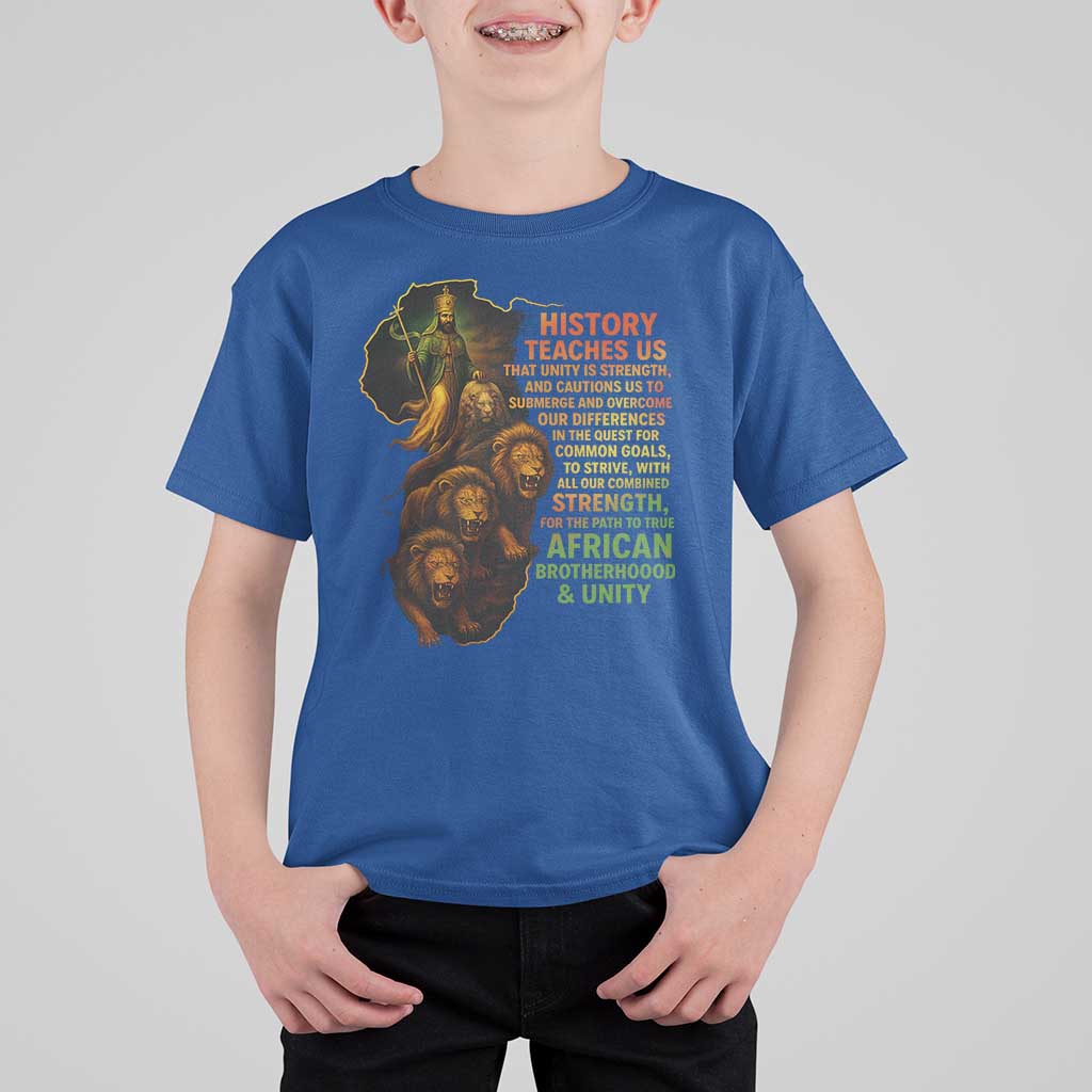 Haile Selassie Quotes T Shirt For Kid History Teaches Us That Unity Is Strength Rasta Lions of Judah - Wonder Print Shop