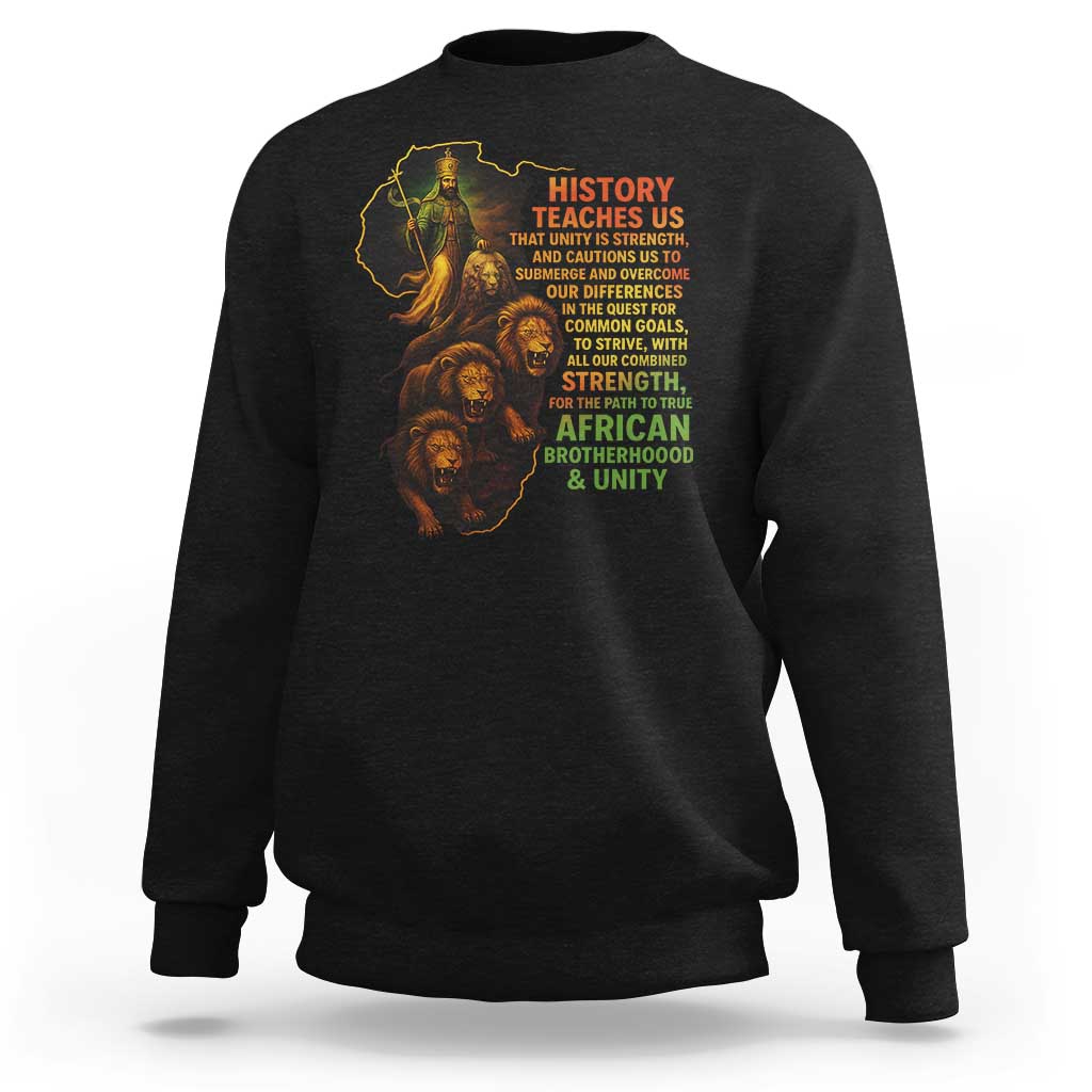 Haile Selassie Quotes Sweatshirt History Teaches Us That Unity Is Strength Rasta Lions of Judah - Wonder Print Shop