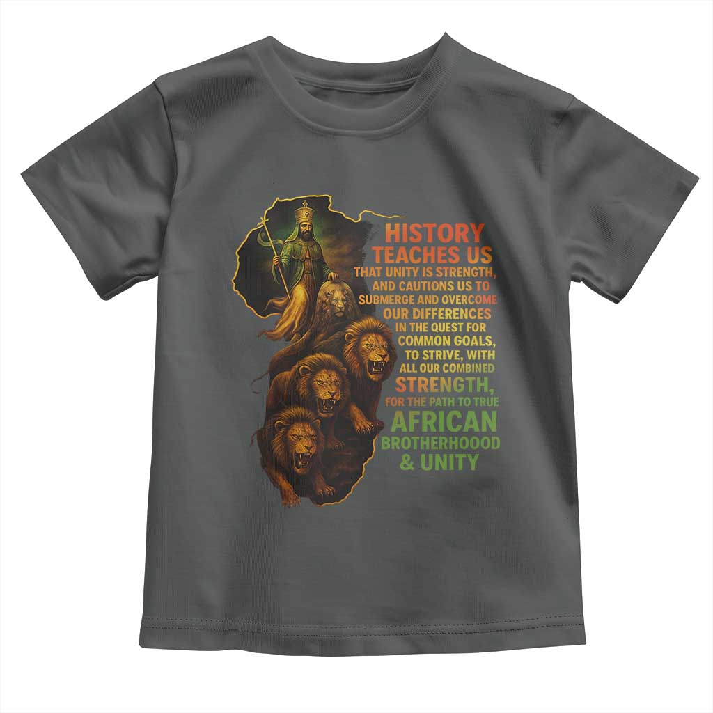 Haile Selassie Quotes Toddler T Shirt History Teaches Us That Unity Is Strength Rasta Lions of Judah - Wonder Print Shop