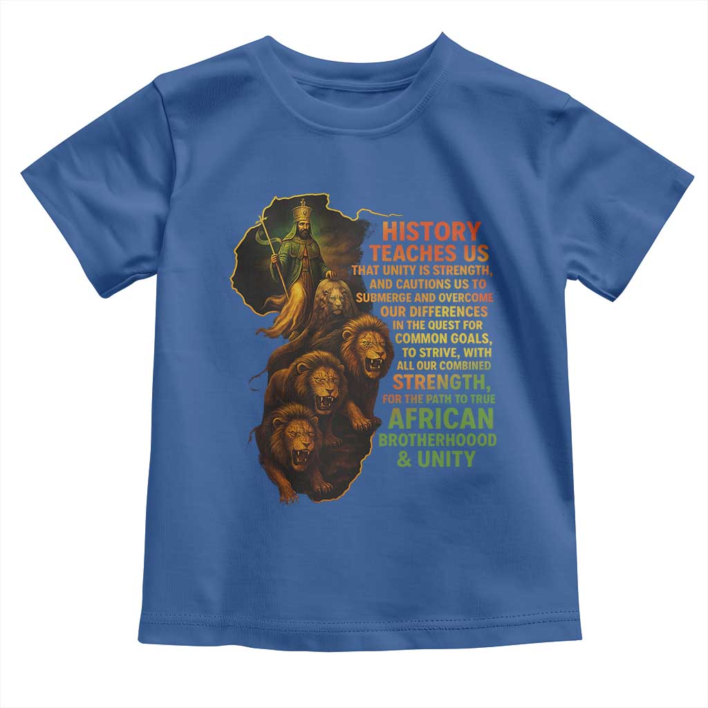 Haile Selassie Quotes Toddler T Shirt History Teaches Us That Unity Is Strength Rasta Lions of Judah - Wonder Print Shop