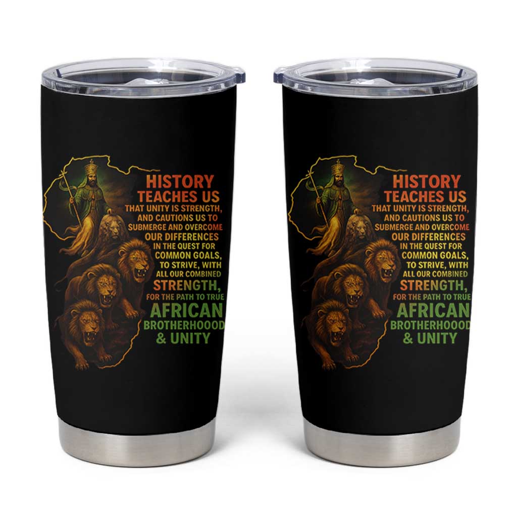 Haile Selassie Quotes Tumbler Cup History Teaches Us That Unity Is Strength Rasta Lions of Judah - Wonder Print Shop
