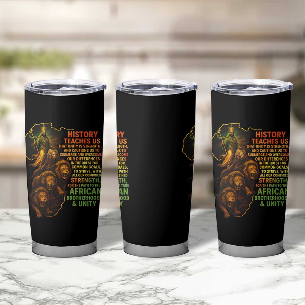 Haile Selassie Quotes Tumbler Cup History Teaches Us That Unity Is Strength Rasta Lions of Judah - Wonder Print Shop