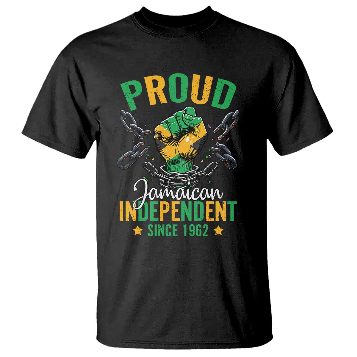 Jamaica Independence Day T Shirt Proud Jamaican Hand Fist Break The Chain - Wonder Print Shop