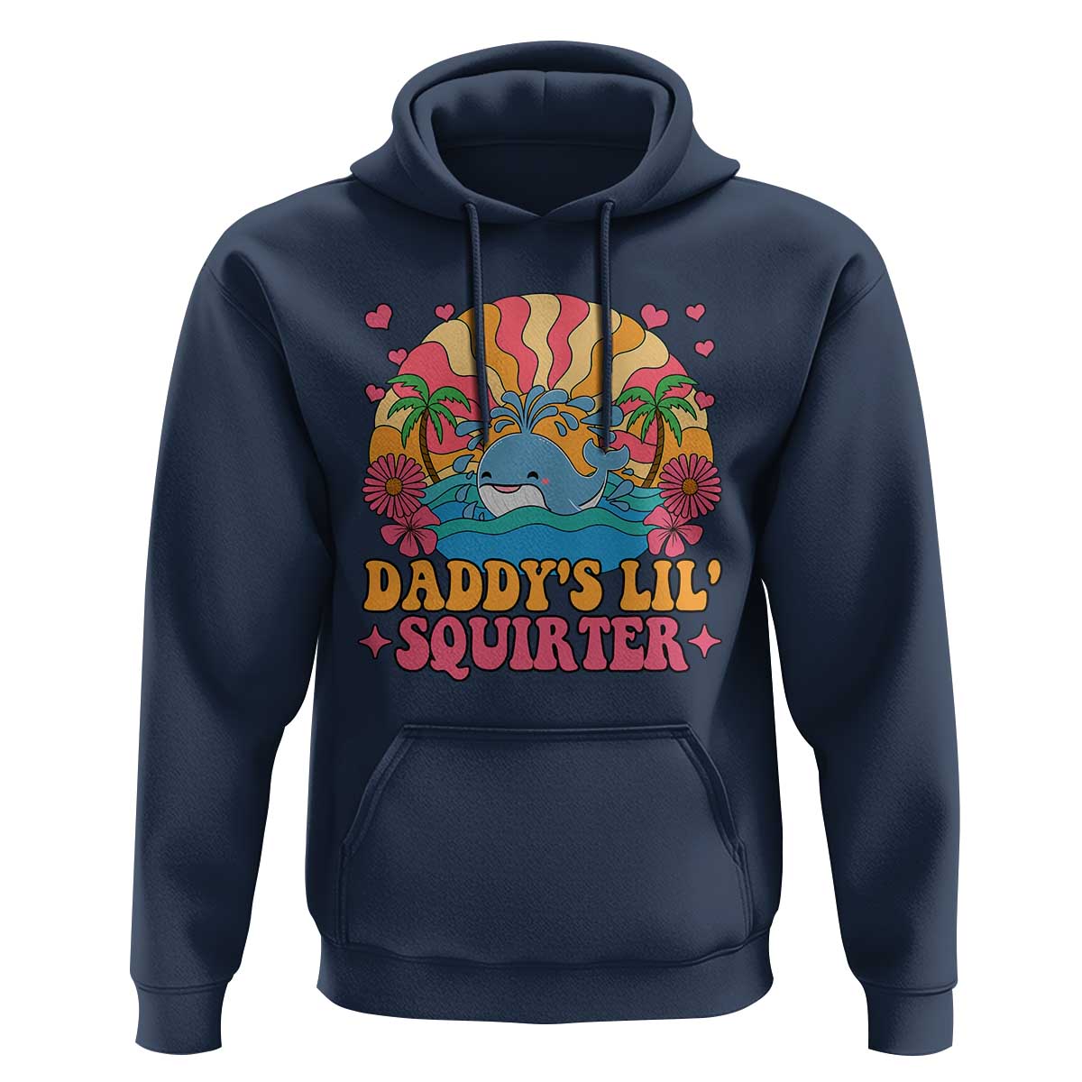 Funny Daddys Lil Squirter Hoodie Inappropriate Adult Humor Squirting Whale - Wonder Print Shop