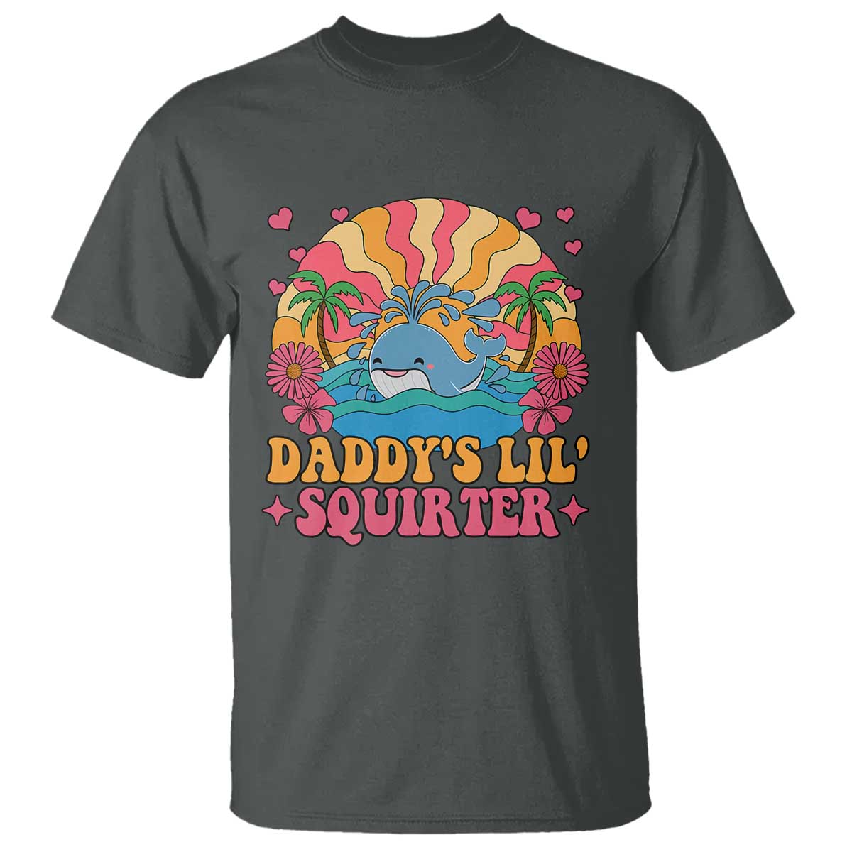 Funny Daddys Lil Squirter T Shirt Inappropriate Adult Humor Squirting Whale - Wonder Print Shop