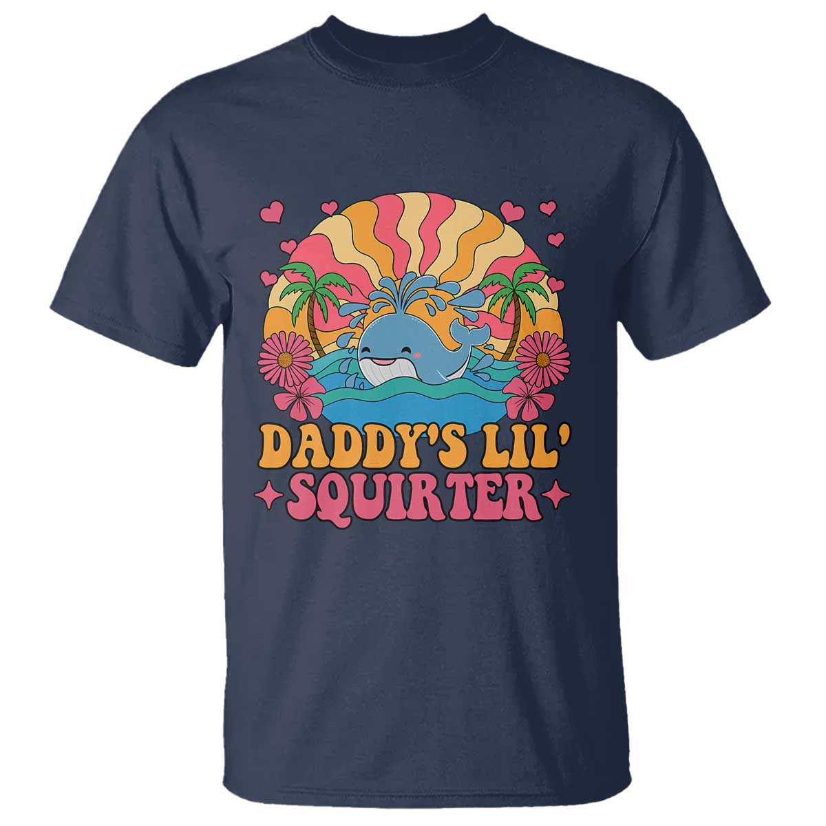 Funny Daddys Lil Squirter T Shirt Inappropriate Adult Humor Squirting Whale - Wonder Print Shop