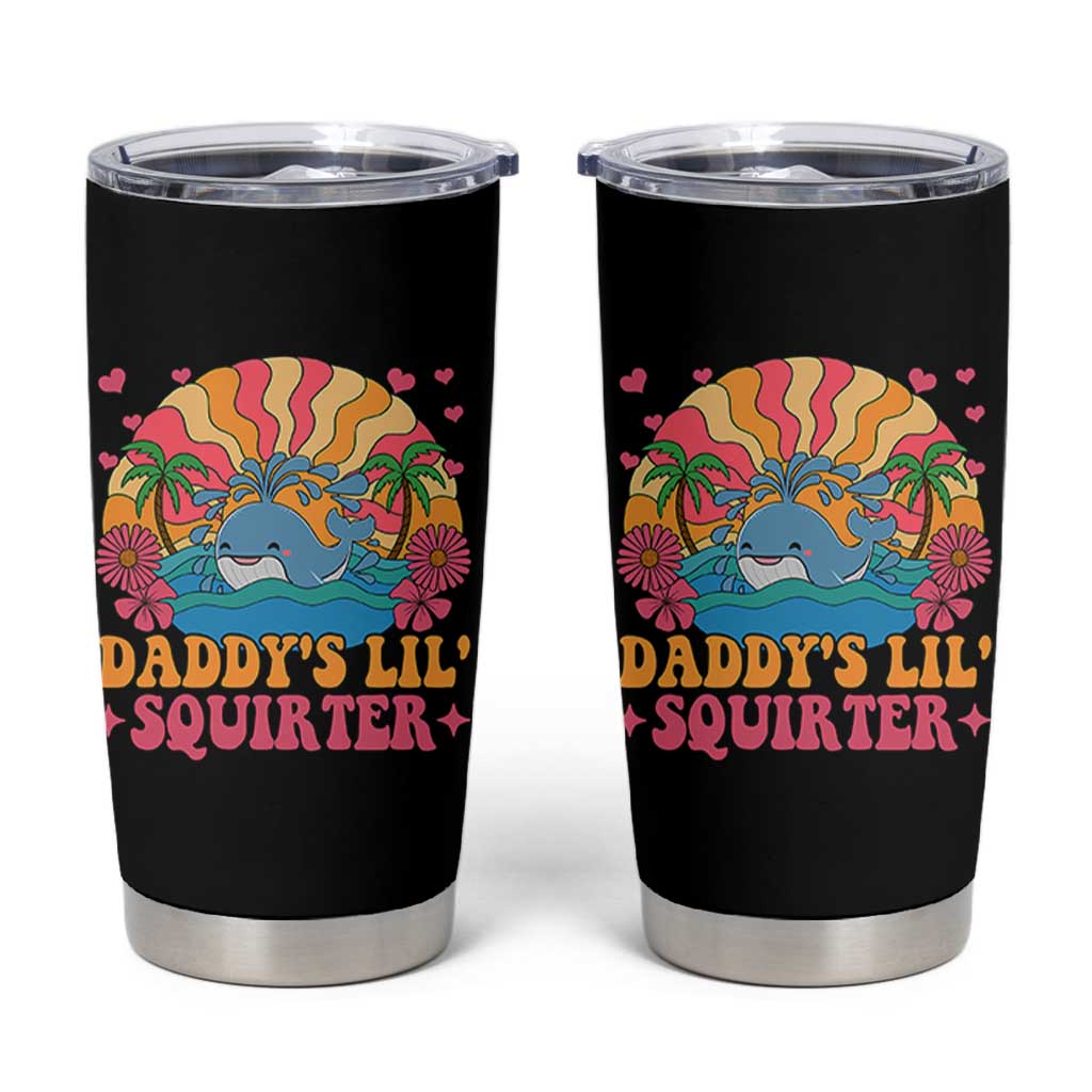 Funny Daddys Lil Squirter Tumbler Cup Inappropriate Adult Humor Squirting Whale - Wonder Print Shop