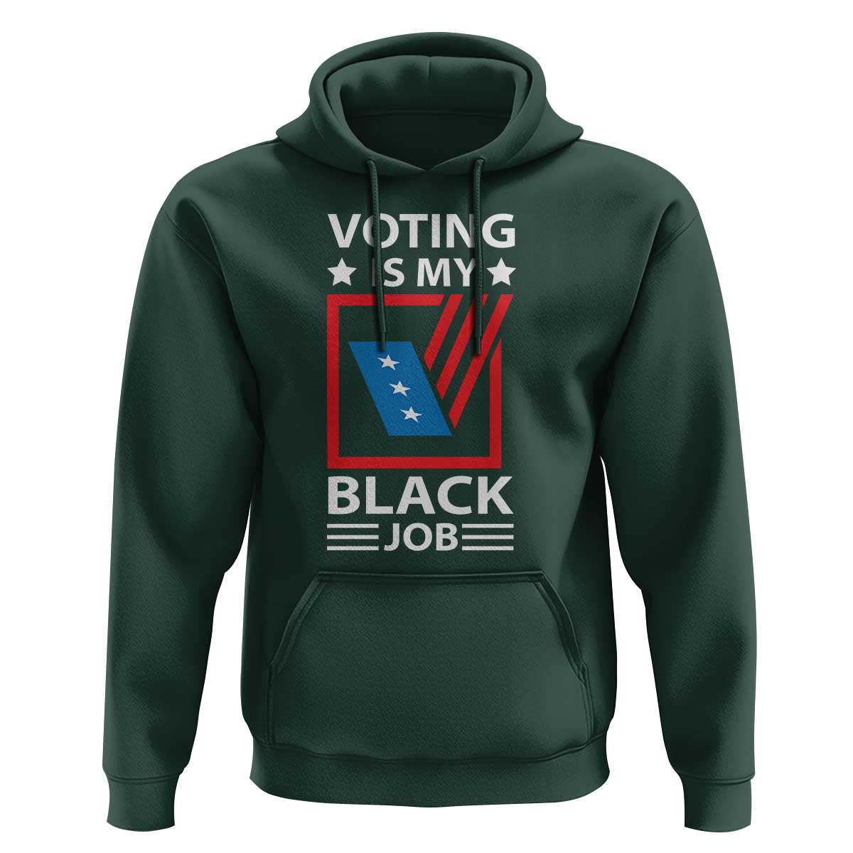 Voting Is My Black Job Hoodie Election Ballot Box - Wonder Print Shop