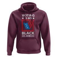 Voting Is My Black Job Hoodie Election Ballot Box - Wonder Print Shop