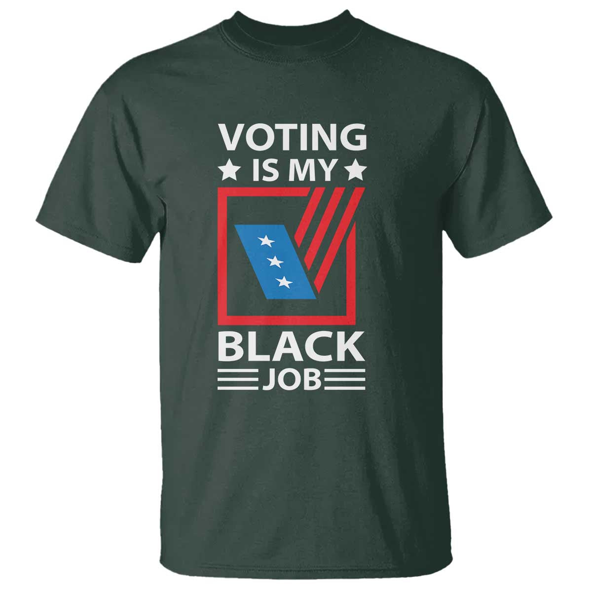 Voting Is My Black Job T Shirt Election Ballot Box - Wonder Print Shop