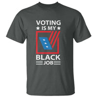 Voting Is My Black Job T Shirt Election Ballot Box - Wonder Print Shop